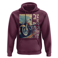 Funny Biker Hoodie I'm Not Old I'm Classic Motorcycle Rider