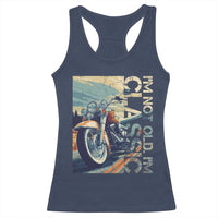 Funny Biker Racerback Tank Top I'm Not Old I'm Classic Motorcycle Rider