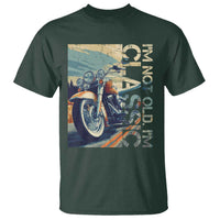 Funny Biker T Shirt I'm Not Old I'm Classic Motorcycle Rider
