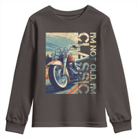 Funny Biker Youth Sweatshirt I'm Not Old I'm Classic Motorcycle Rider