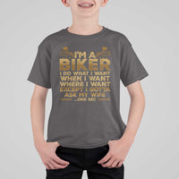 Motorcycle Rider T Shirt For Kid I'm A Biker I Do What I Want