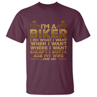 Motorcycle Rider T Shirt I'm A Biker I Do What I Want