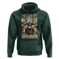 Motorcycle Rider Hoodie I Ain't Perfect But I Can Still Ride A Motorcycle