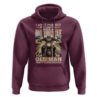 Motorcycle Rider Hoodie I Ain't Perfect But I Can Still Ride A Motorcycle