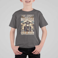 Motorcycle Rider T Shirt For Kid I Ain't Perfect But I Can Still Ride A Motorcycle