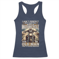 Motorcycle Rider Racerback Tank Top I Ain't Perfect But I Can Still Ride A Motorcycle