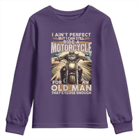 Motorcycle Rider Youth Sweatshirt I Ain't Perfect But I Can Still Ride A Motorcycle