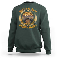Motorcycle Rider Sweatshirt Race The Rain Ride The Wind Chase The Sunset