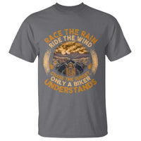 Motorcycle Rider T Shirt Race The Rain Ride The Wind Chase The Sunset