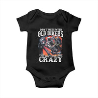 Motorcycle Rider Baby Onesie Don't Mess With Old Bikers They Don't Just Look Crazy