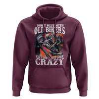 Motorcycle Rider Hoodie Don't Mess With Old Bikers They Don't Just Look Crazy