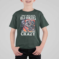 Motorcycle Rider T Shirt For Kid Don't Mess With Old Bikers They Don't Just Look Crazy