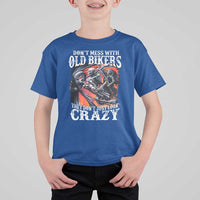 Motorcycle Rider T Shirt For Kid Don't Mess With Old Bikers They Don't Just Look Crazy