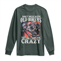 Motorcycle Rider Long Sleeve Shirt Don't Mess With Old Bikers They Don't Just Look Crazy