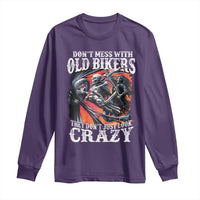 Motorcycle Rider Long Sleeve Shirt Don't Mess With Old Bikers They Don't Just Look Crazy
