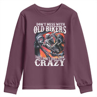 Motorcycle Rider Youth Sweatshirt Don't Mess With Old Bikers They Don't Just Look Crazy