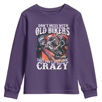 Motorcycle Rider Youth Sweatshirt Don't Mess With Old Bikers They Don't Just Look Crazy