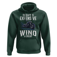 Motorcycle Rider Hoodie Therapy Is Expensive Wind Is Cheap