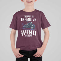 Motorcycle Rider T Shirt For Kid Therapy Is Expensive Wind Is Cheap