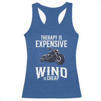Motorcycle Rider Racerback Tank Top Therapy Is Expensive Wind Is Cheap