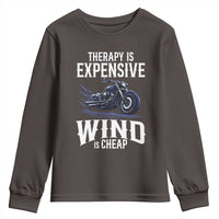 Motorcycle Rider Youth Sweatshirt Therapy Is Expensive Wind Is Cheap