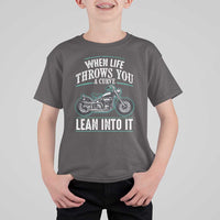 Motorcycle Rider T Shirt For Kid When Life Throws You A Curve Lean Into It