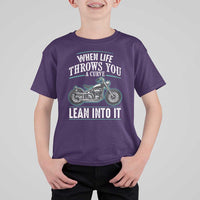 Motorcycle Rider T Shirt For Kid When Life Throws You A Curve Lean Into It