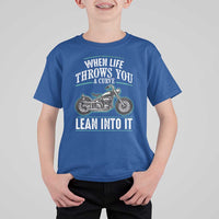 Motorcycle Rider T Shirt For Kid When Life Throws You A Curve Lean Into It