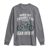 Motorcycle Rider Long Sleeve Shirt When Life Throws You A Curve Lean Into It