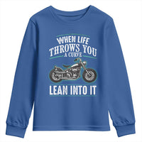 Motorcycle Rider Youth Sweatshirt When Life Throws You A Curve Lean Into It