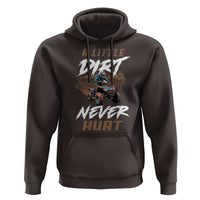 Quad Bike Hoodie A Little Dirt Never Hurt 4 Wheeler