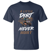 Quad Bike T Shirt A Little Dirt Never Hurt 4 Wheeler
