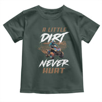 Quad Bike Toddler T Shirt A Little Dirt Never Hurt 4 Wheeler