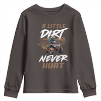 Quad Bike Youth Sweatshirt A Little Dirt Never Hurt 4 Wheeler