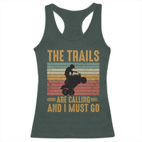 4 Wheeler Racerback Tank Top The Trails Are Calling And I Must Go Quad Bike