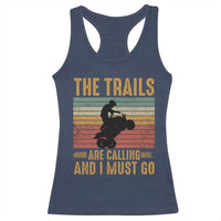 4 Wheeler Racerback Tank Top The Trails Are Calling And I Must Go Quad Bike
