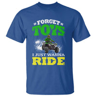 Funny Quad Bike Kid T Shirt Forget Toys I Just Wanna Ride