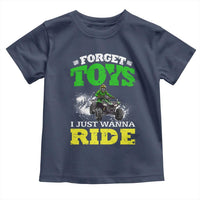 Funny Quad Bike Kid Toddler T Shirt Forget Toys I Just Wanna Ride