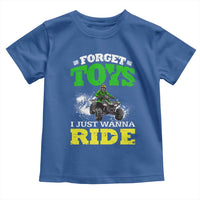 Funny Quad Bike Kid Toddler T Shirt Forget Toys I Just Wanna Ride
