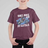Dirt Bike Kid T Shirt For Kid Same As A Normal Kid Just Much Cooler