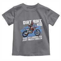 Dirt Bike Kid Toddler T Shirt Same As A Normal Kid Just Much Cooler