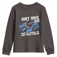 Dirt Bike Kid Youth Sweatshirt Same As A Normal Kid Just Much Cooler