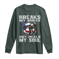 Dirt Bike Long Sleeve Shirt Breaks My Bones But Heals My Soul