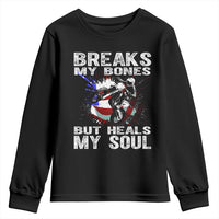 Dirt Bike Youth Sweatshirt Breaks My Bones But Heals My Soul