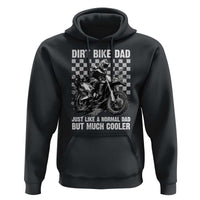 Dirt Bike Dad Hoodie Just Like A Normal Dad But Much Cooler