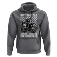 Dirt Bike Dad Hoodie Just Like A Normal Dad But Much Cooler
