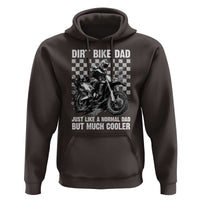 Dirt Bike Dad Hoodie Just Like A Normal Dad But Much Cooler
