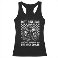Dirt Bike Dad Racerback Tank Top Just Like A Normal Dad But Much Cooler