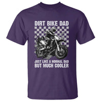 Dirt Bike Dad T Shirt Just Like A Normal Dad But Much Cooler