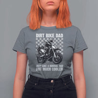 Dirt Bike Dad T Shirt For Women Just Like A Normal Dad But Much Cooler